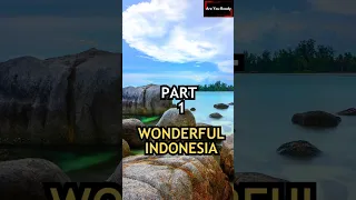 🏝️🌅Part 1-Wonderful Indonesia🏝️🌅 #shorts #wonderful #wonderfulindonesia #indonesia