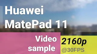 4K 2160p 30fps (main camera) - Huawei MatePad 11 video sample