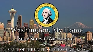 USA State Song: Washington - 'Washington, My Home'