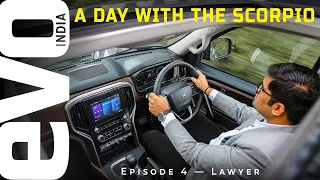 A day with the Mahindra Scorpio N SUV | Ep 4: Lawyer | 2022 | evo India