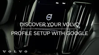 Google Profile Setup | Volvo Cars