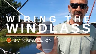 SV Ramble On | Wiring the Windlass