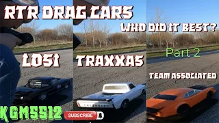 Novice guide to RTR RC Drag cars...who did it best? TRAXXAS,LOSI,TEAM ASSOCIATED part 2