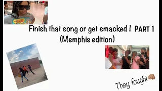 Finish that song or get slapped (Memphis edition) they fought👊🏽