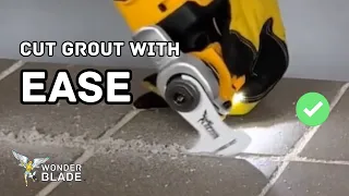 How to Cut/Remove Grout with an Oscillating Multi Tool - WonderBlade™