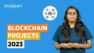 Blockchain Projects 2023 | Top 10 Blockchain Projects 2023 | Blockchain For Beginners | Simplilearn