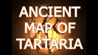 ANCIENT MAP OF TARTARIA