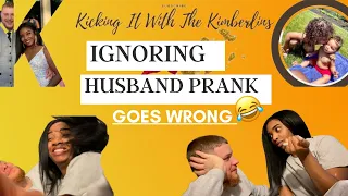 Ignoring My Husband Prank Goes Wrong