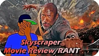 Skyscraper Movie Review/RANT