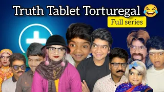 Truth Tablet Torturegal 😂 | Full Series | Arun Karthick |