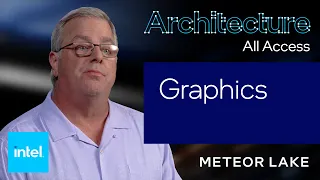 Architecture All Access: Meteor Lake – GPU Architecture | Intel Technology