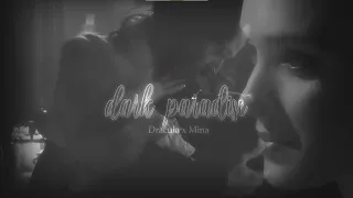 Dracula + Mina || Dark Paradise