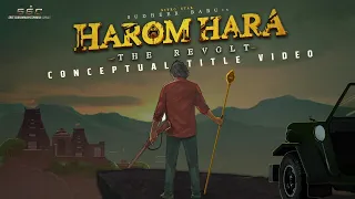 Harom Hara Conceptual Title Video | Sudheer Babu | Gnanasagar Dwaraka | Chaitan Bharadwaj | Sumanth