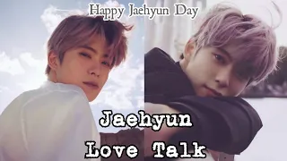 NCT Jaehyun •Love Talk• [fmv] #HappyJaehyunDay