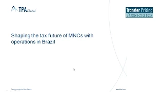 Shaping the tax future of MNCs with operations in Brazil