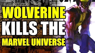 Wolverine Kills The Marvel Universe