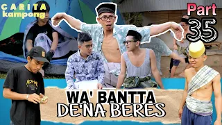 CARITA KAMPONG part 35 | WA BANTTA DE'NA BERES, video lucu viral, comedi pakamponge