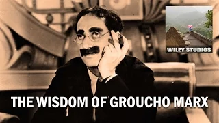 The Wisdom of Groucho Marx - Famous Quotes