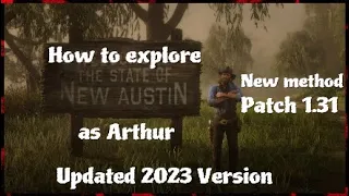 Red Dead Redemption 2 | How to explore New Austin as Arthur | Updated 2023 Version