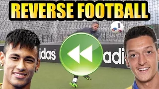 REVERSE FOOTBALL | ft. NEYMAR JR & OZIL