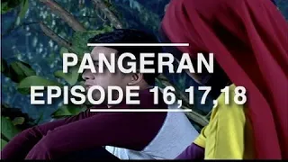 Pangeran - Episode 16,17,18