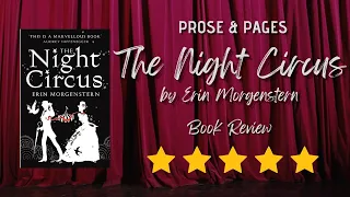 The Night Circus by Erin Morgenstern | English Book Review & Summary | Prose & Pages