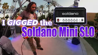 I GIGGED the new Soldano MINI SLO!