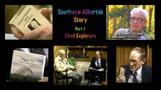 Southern Alberta's Story — James Cousins — Part 1 - First Explorers