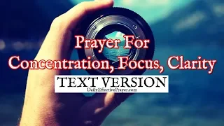 Prayer For Concentration, Focus, Clarity (Text Version - No Sound)