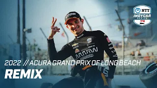 2022 REMIX // ACURA GRAND PRIX OF LONG BEACH