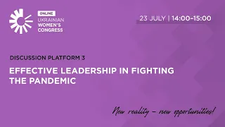 DISCUSSION PLATFORM 3. EFFECTIVE LEADERSHIP IN FIGHTING THE PANDEMIC