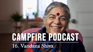 Vandana Shiva | On Cultivating Fearlessness | Full Podcast Episode