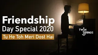 Tu Meri Dost Hain | Twin Strings (Friendship Day Special)