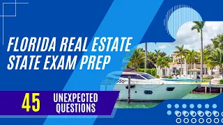 Florida Real Estate State Exam Prep (45 Unexpected Questions)