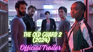 The Old Guard 2 (2024) Official Trailer Teaser