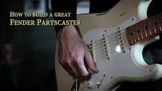 How to make a great Fender Partscaster