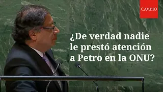 ¿De verdad no le prestaron atención a Petro en la Asamblea de la ONU? | CAMBIO