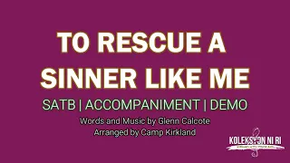 To Rescue A Sinner Like Me | SATB | Piano