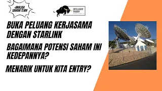 Buka Peluang Kerjasama Dengan Starlink. Bagaimana Potensi Saham ini?