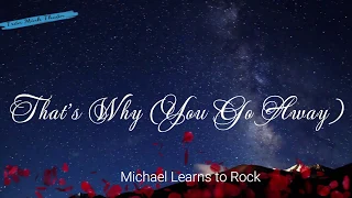 That's Why (You Go Away) - Michael Learns To Rock - Lyrics [Vietsub HD] -Trần Minh Thuận