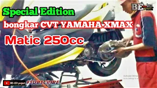 SEPECIAL EDITION BONGKAR CVT YAMAHA XMAX BERSAMA MEKANIK YAMAHA MATARAMSAKTI TASIK