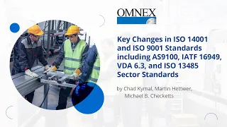 Key Changes in ISO 14001 and ISO 9001 Standards including AS9100, IATF 16949, VDA 6.3, and ISO 13485