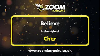 Cher - Believe - Karaoke Version from Zoom Karaoke