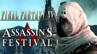 Final Fantasy XV - Assassin's Festival (Assassin's Creed: Origins Crossover)