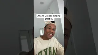 Ariana Grande singing Starboy #shorts