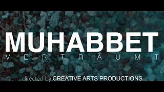 Muhabbet - Verträumt (HD)