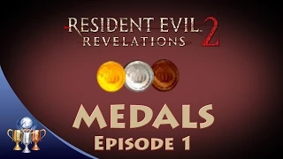 Resident Evil Revelations 2 - All Medals (Episode 1) - Only Good Guys Win Medals