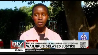 Family of Agnes Wanjiru who was killed in Nanyuki in 2012 decry slow pace of investigations