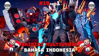 skibidi toilet multiverse 019 (part 1) bahasa indonesia 🔥