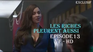 Les Riches Pleurent Aussi Episode 13 Partie 1